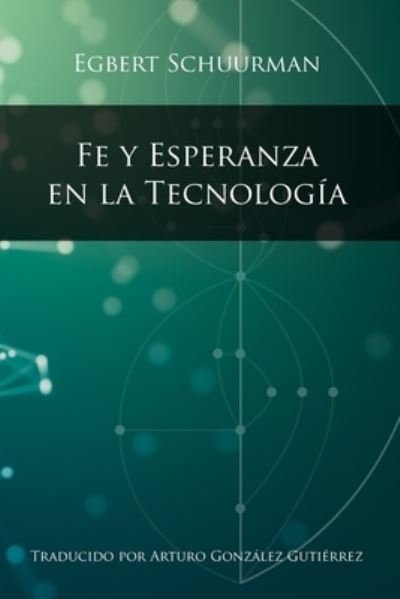 Cover for Egbert Schuurman · Fe y Esperanza en la Tecnologia (Paperback Bog) (2021)