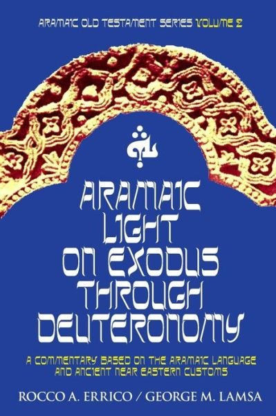 Cover for Rocco a Errico · Aramaic Light on Exodus Through Deuteronomy (Paperback Book) (2008)