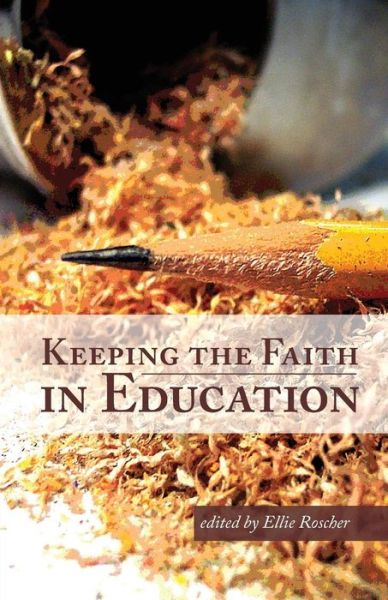 Cover for Ellie Roscher · Keeping the Faith in Education (Paperback Book) (2013)