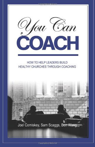 Cover for Ben Wong · You Can Coach: How to Help Leaders Build Healthy Churches Through Coaching (Paperback Book) (2010)