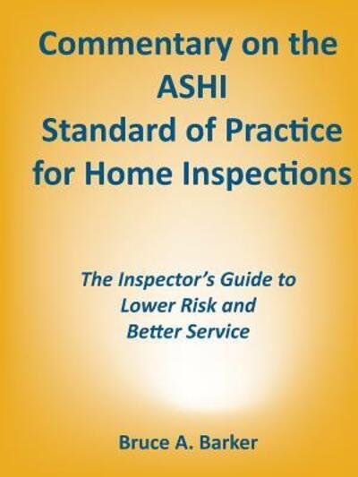 Cover for Bruce Barker · Commentary on the ASHI Standard of Practice for Home Inspections (Taschenbuch) (2018)