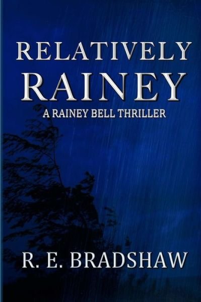 Cover for R E Bradshaw · Relatively Rainey (Pocketbok) (2015)
