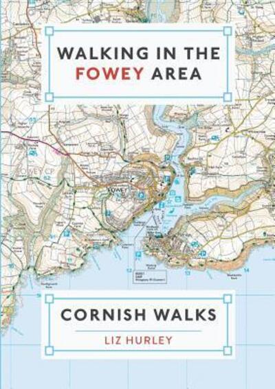 Cover for Liz Hurley · Walking in the Fowey Area: Close Encounters of the Local Kind (Pocketbok) (2018)