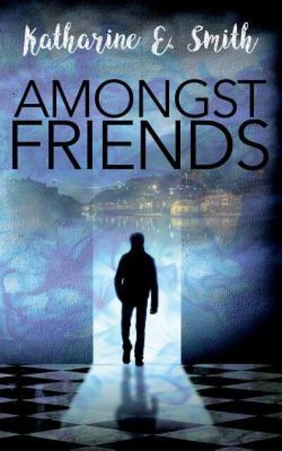 Amongst Friends - Katharine E Smith - Książki - Heddon Publishing - 9780993487040 - 1 listopada 2016