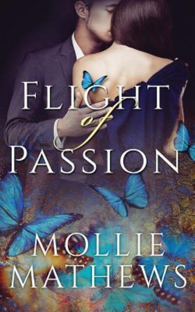 Cover for Mollie Mathews · Flight of Passion : True romance and the obsession for love (Paperback Book) (2018)