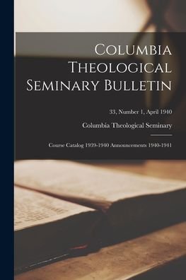 Cover for Columbia Theological Seminary (Decatur · Columbia Theological Seminary Bulletin (Taschenbuch) (2021)
