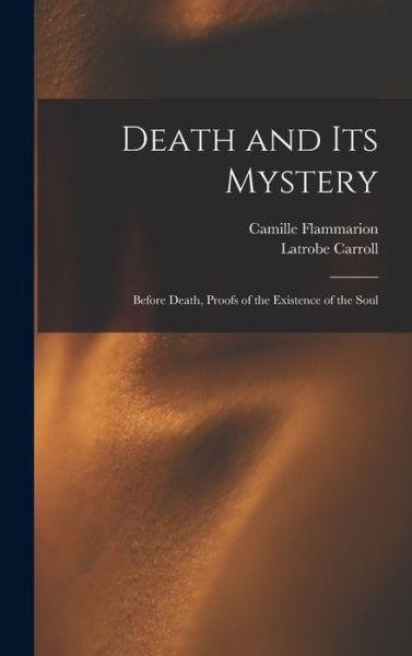 Cover for Camille Flammarion · Death and Its Mystery (Bok) (2022)