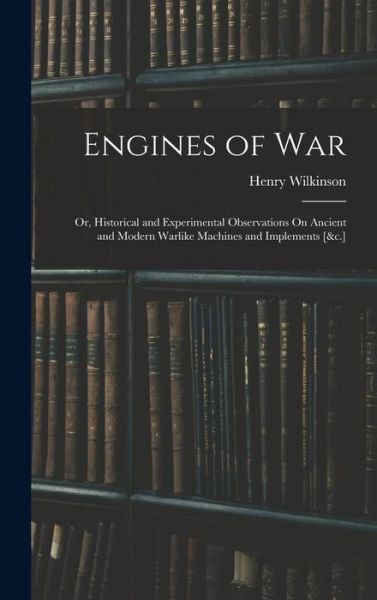 Cover for Henry Wilkinson · Engines of War (Buch) (2022)