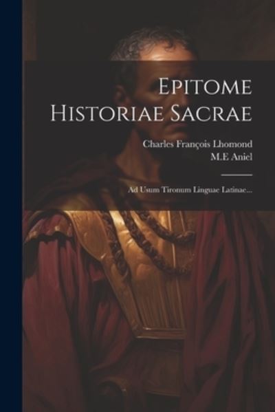 Cover for Charles-François Lhomond · Epitome Historiae Sacrae (Book) (2023)