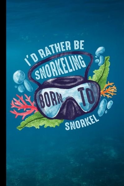 Cover for Kim Williams · I'd Rather Be Snorkeling (Taschenbuch) (2019)