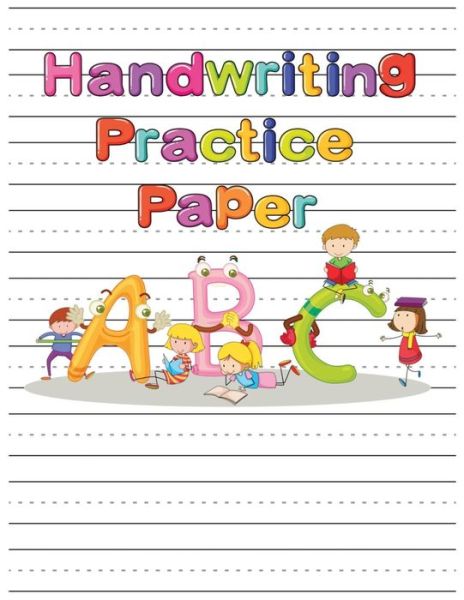 Handwriting Practice Paper - Sun Moon Journal Notebook Publishing - Books - Independently Published - 9781095836040 - April 25, 2019