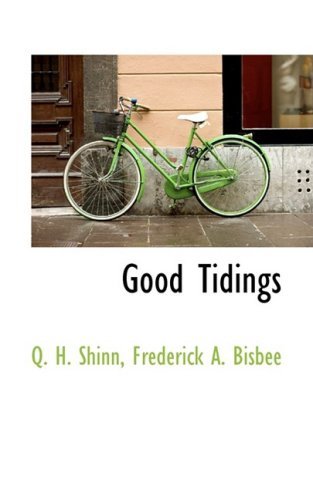 Cover for Q. H. Shinn · Good Tidings (Hardcover Book) (2009)