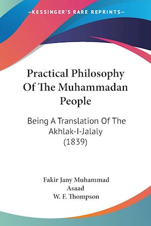 Cover for Fakir Jany Muhammad Asaad · Practical Philosophy Of The Muhammadan People (Paperback Book) (2009)