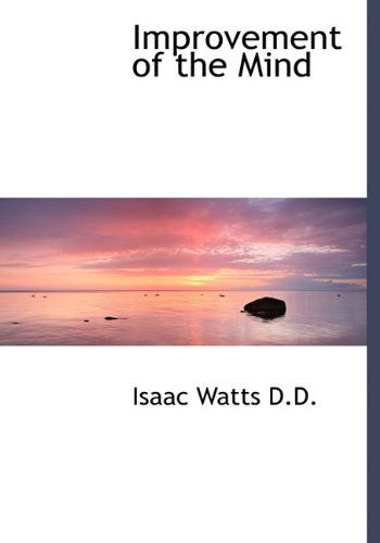 Cover for Isaac Watts · Improvement of the Mind (Hardcover Book) (2009)