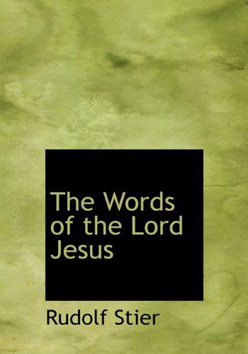 Cover for Rudolf Stier · The Words of the Lord Jesus (Hardcover Book) (2009)