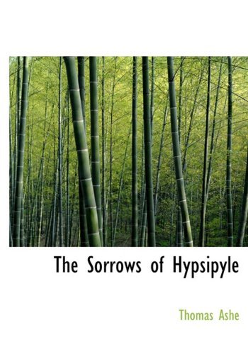 Cover for Thomas Ashe · The Sorrows of Hypsipyle (Innbunden bok) (2009)