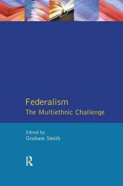 Cover for Graham Smith · Federalism: The Multiethnic Challenge (Hardcover Book) (2017)