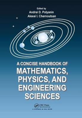 Cover for Andrei D. Polyanin · A Concise Handbook of Mathematics, Physics, and Engineering Sciences (Paperback Book) (2017)