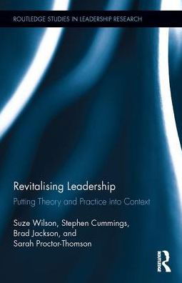 Revitalising Leadership: Putting Theory and Practice into Context - Routledge Studies in Leadership Research - Suze Wilson - Kirjat - Taylor & Francis Ltd - 9781138920040 - keskiviikko 26. heinäkuuta 2017