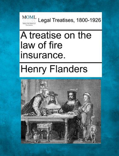 Cover for Henry Flanders · A Treatise on the Law of Fire Insurance. (Paperback Bog) (2010)