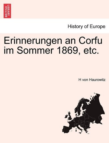 Cover for H Von Haurowitz · Erinnerungen an Corfu Im Sommer 1869, Etc. (Paperback Book) [German edition] (2011)