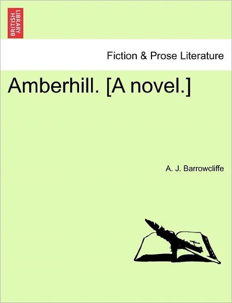 Cover for A J Barrowcliffe · Amberhill. [a Novel.] (Paperback Bog) (2011)