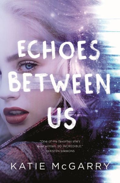 Cover for Katie McGarry · Echoes Between Us (Hardcover Book) (2020)