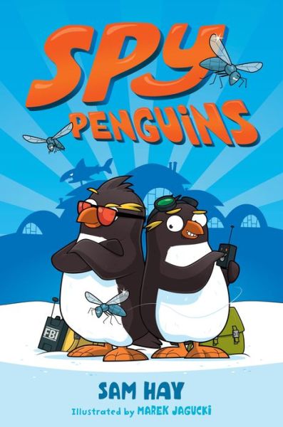 Spy Penguins - Spy Penguins - Sam Hay - Books - St Martin's Press - 9781250211040 - September 15, 2020