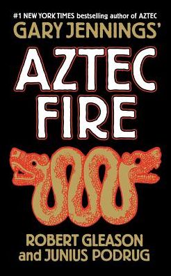 Cover for Gary Jennings · Aztec Fire (Book) (2009)