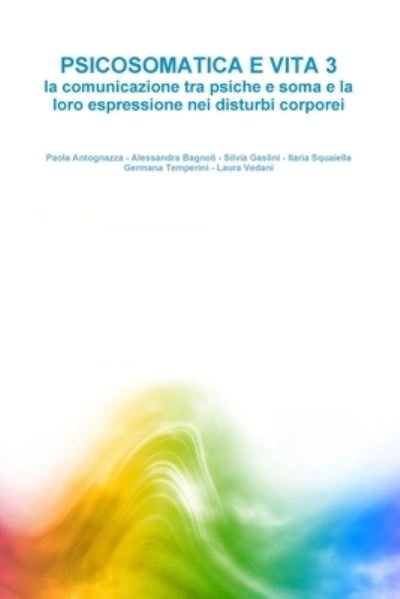 Cover for Paola Antognazza · Psicosomatica e Vita 3 (Buch) (2016)