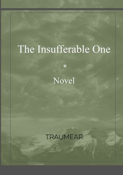 Cover for . Traumear · The Insufferable One (Paperback Bog) (2017)