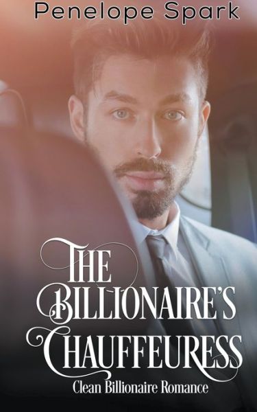 Cover for Penelope Spark · Billionaire's Chauffeuress (Bok) (2020)