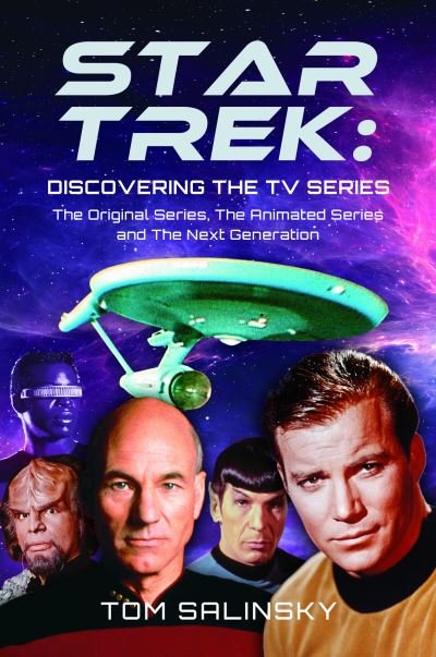 Cover for Tom Salinsky · Star Trek: Discovering the TV Series: The Original Series, The Animated Series and The Next Generation (Hardcover Book) (2024)