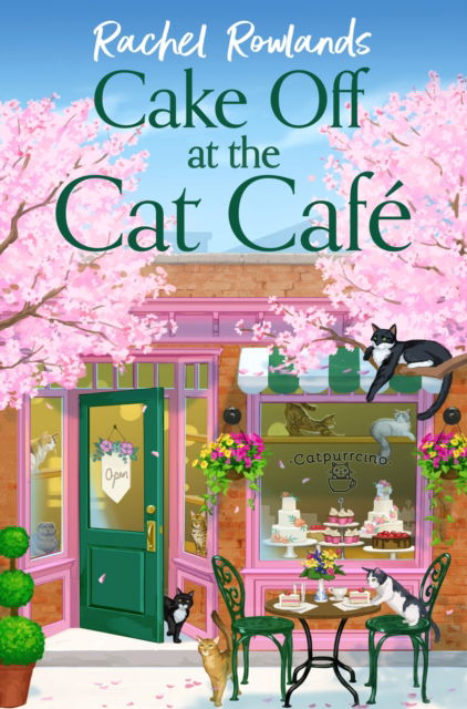 Cover for Rachel Rowlands · Cake Off at the Cat Cafe: A delicious and heartwarming enemies to lovers romance that is purr joy! - A Cat Cafe Romance (Taschenbuch) (2025)