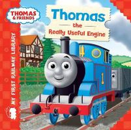 Cover for Rev. W. Awdry · Thomas &amp; Friends: My First Railway Library: Thomas the Really Useful Engine - My First Railway Library (Board book) (2014)