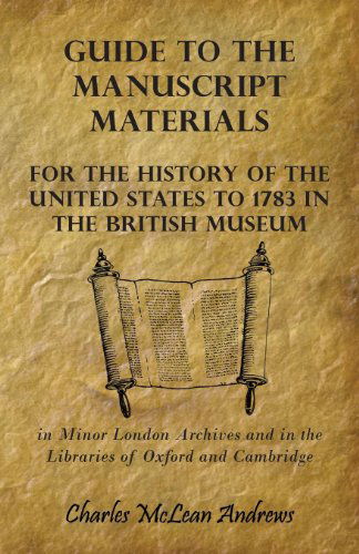 Cover for Charles Mclean Andrews · Guide to the Manuscript Materials for the History of the United States to 1783 (Paperback Book) (2008)