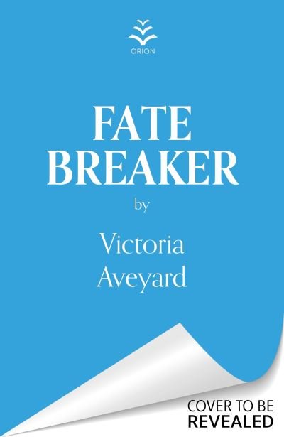 Cover for Victoria Aveyard · Fate Breaker: The epic conclusion to the Realm Breaker series from the author of global sensation Red Queen - Realm Breaker (Gebundenes Buch) (2024)