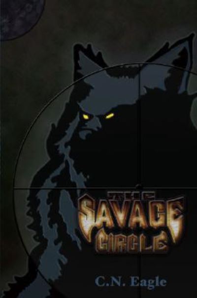Cover for C.N. Eagle · The Savage Circle (Paperback Book) (2007)