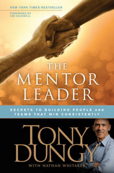 Cover for Tony Dungy · Mentor Leader, The (Hardcover Book) (2010)