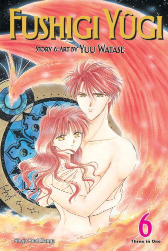 Fushigi Yugi (VIZBIG Edition), Vol. 6 - Fushigi Yugi VIZBIG Edition - Yuu Watase - Books - Viz Media, Subs. of Shogakukan Inc - 9781421523040 - June 15, 2010