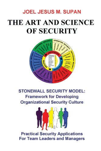 The Art and Science of Security: Practical Security Applications for Team Leaders and Managers - Joel Jesus M. Supan - Books - Trafford - 9781426982040 - June 28, 2012
