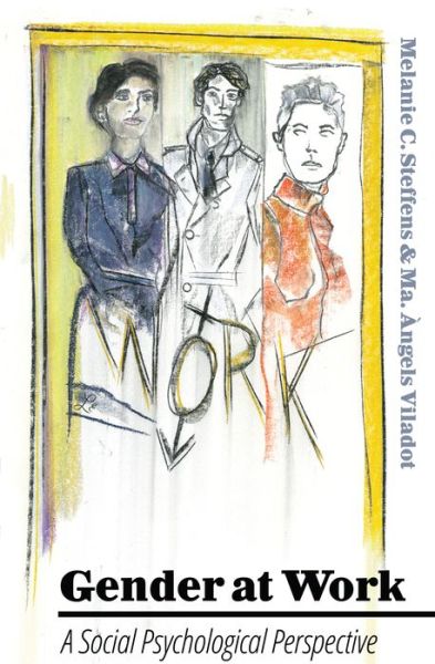 Cover for Melanie C. Steffens · Gender at Work: A Social Psychological Perspective - Language as Social Action (Hardcover Book) [New edition] (2015)