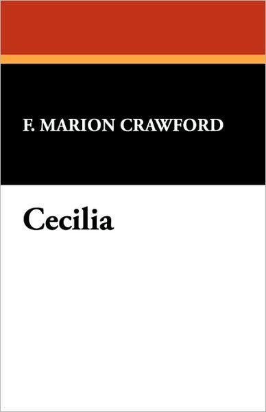 Cover for F. Marion Crawford · Cecilia (Paperback Book) (2007)