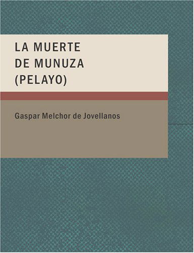 Cover for Gaspar Melchor De Jovellanos · La Muerte De Munuza (Pelayo) (Spanish Edition) (Paperback Book) [Spanish edition] (2008)