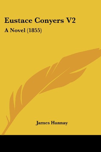 Cover for James Hannay · Eustace Conyers V2: a Novel (1855) (Paperback Book) (2008)