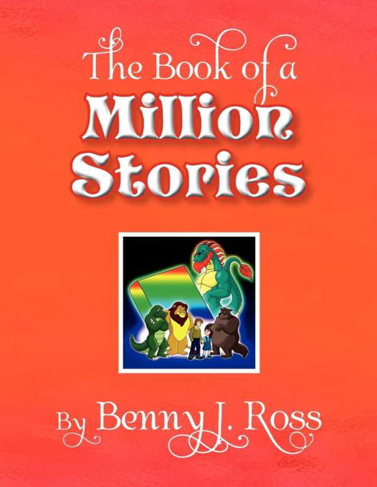 Cover for Benny J Ross · The Book of a Million Stories (Paperback Book) (2009)