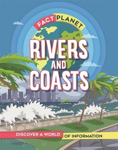Cover for Izzi Howell · Fact Planet: Rivers and Coasts - Fact Planet (Paperback Book) (2020)