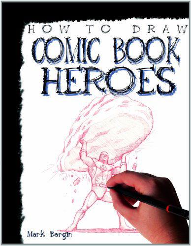 Cover for Mark Bergin · How to Draw Comic Book Heroes (Paperback Book) (2010)