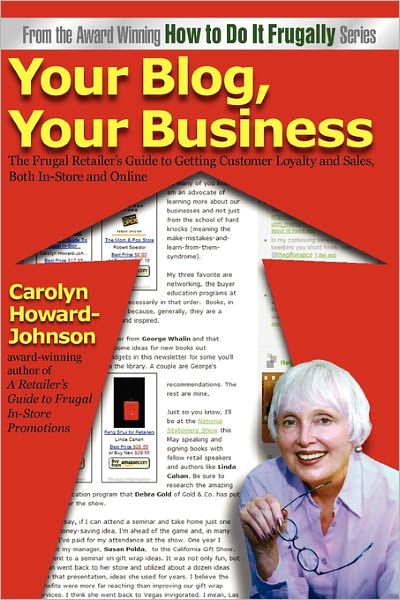 Cover for Carolyn Howard-johnson · Your Blog, Your Business: a Retailer's Frugal Guide to Getting Customer Loyalty and Sales-both In-store and Online (Taschenbuch) (2010)