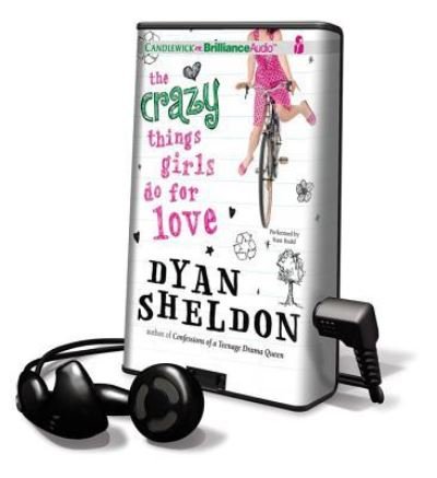 The Crazy Things Girls Do for Love - Dyan Sheldon - Annen - Brilliance Audio - 9781455845040 - 13. desember 2011